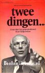 Twee dingen...