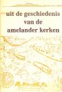 Uit de geschiedenis van de Amelander kerken