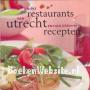 Unieke restaurants van Utrecht en hun lekkerste recepten