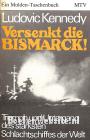 Versenkt die Bismarck!