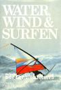 Water, Wind & Surfen