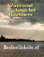 Zwervend langs het IJsselmeer