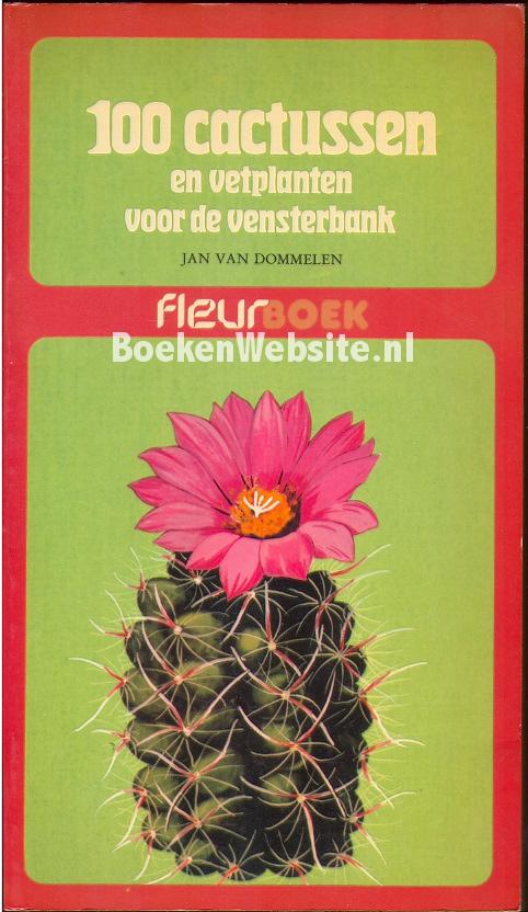 100 cactussen en vetplanten