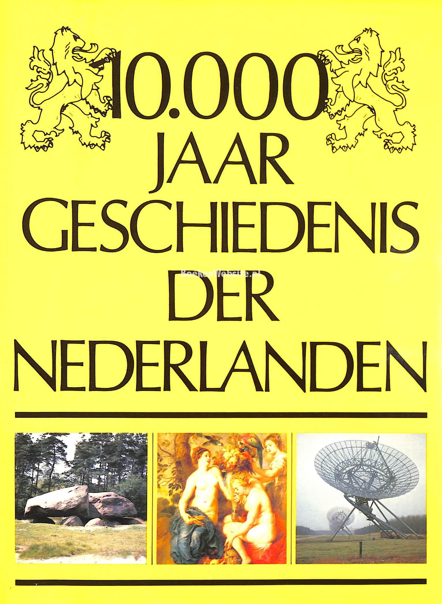10.000 jaar geschiedenis der Nederlanden