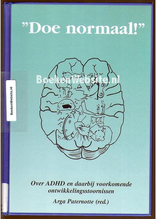 Doe normaal!