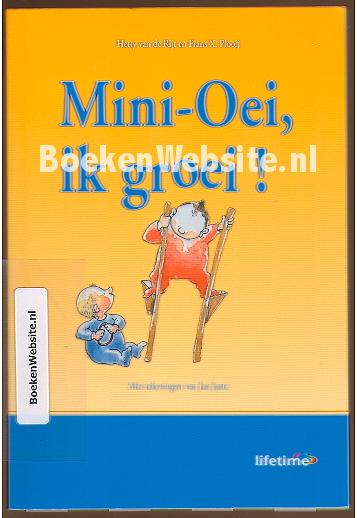 Mini-Oei, ik groei !