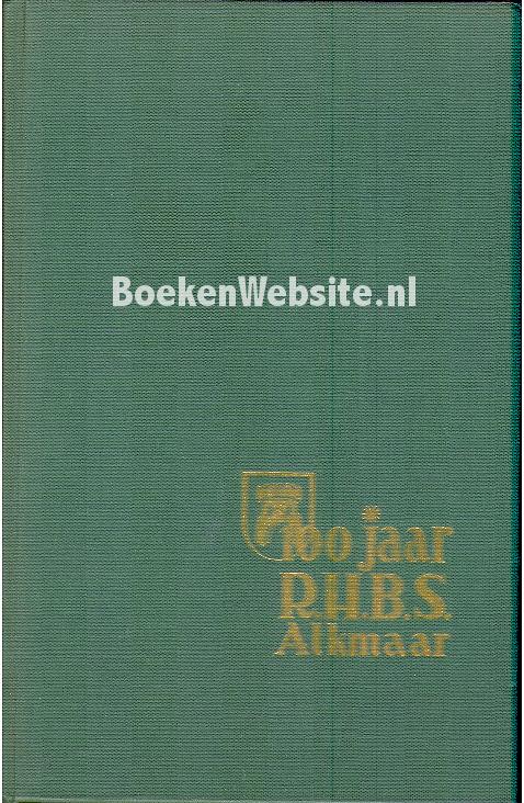 100 jaar R.H.B.S. Alkmaar 1967-1967