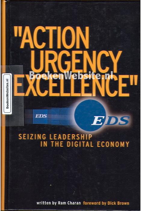 Action, Urgency, Excellence