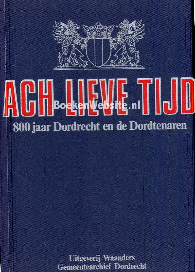 800 jaar Dordrecht en de Dordtenaren
