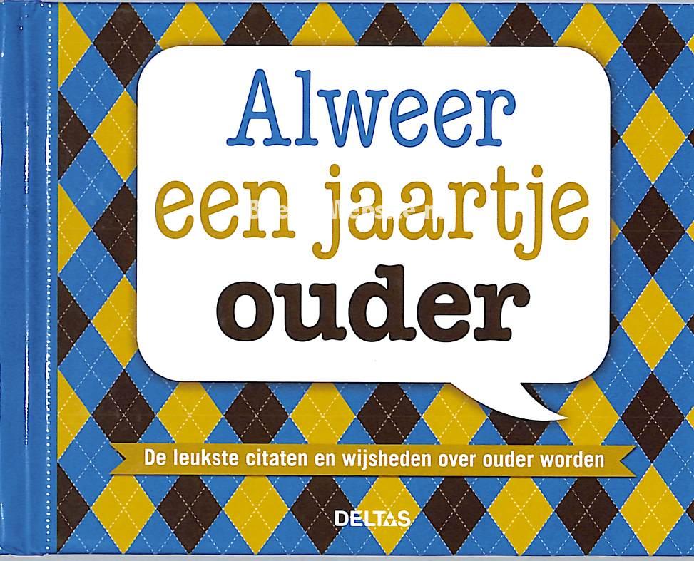 Alweer een jaartje ouder, Diversen | BoekenWebsite.nl
