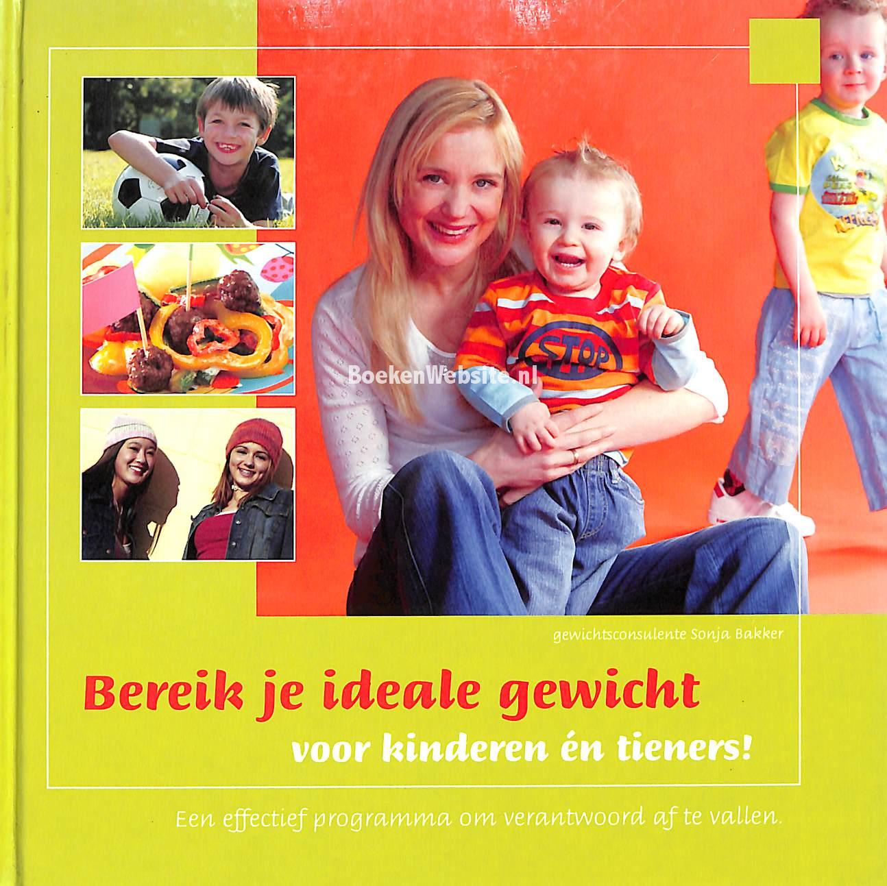 Bereik je ideale gewicht, voor kinderen en tieners!, Bakker Sonja BoekenWebsite.nl
