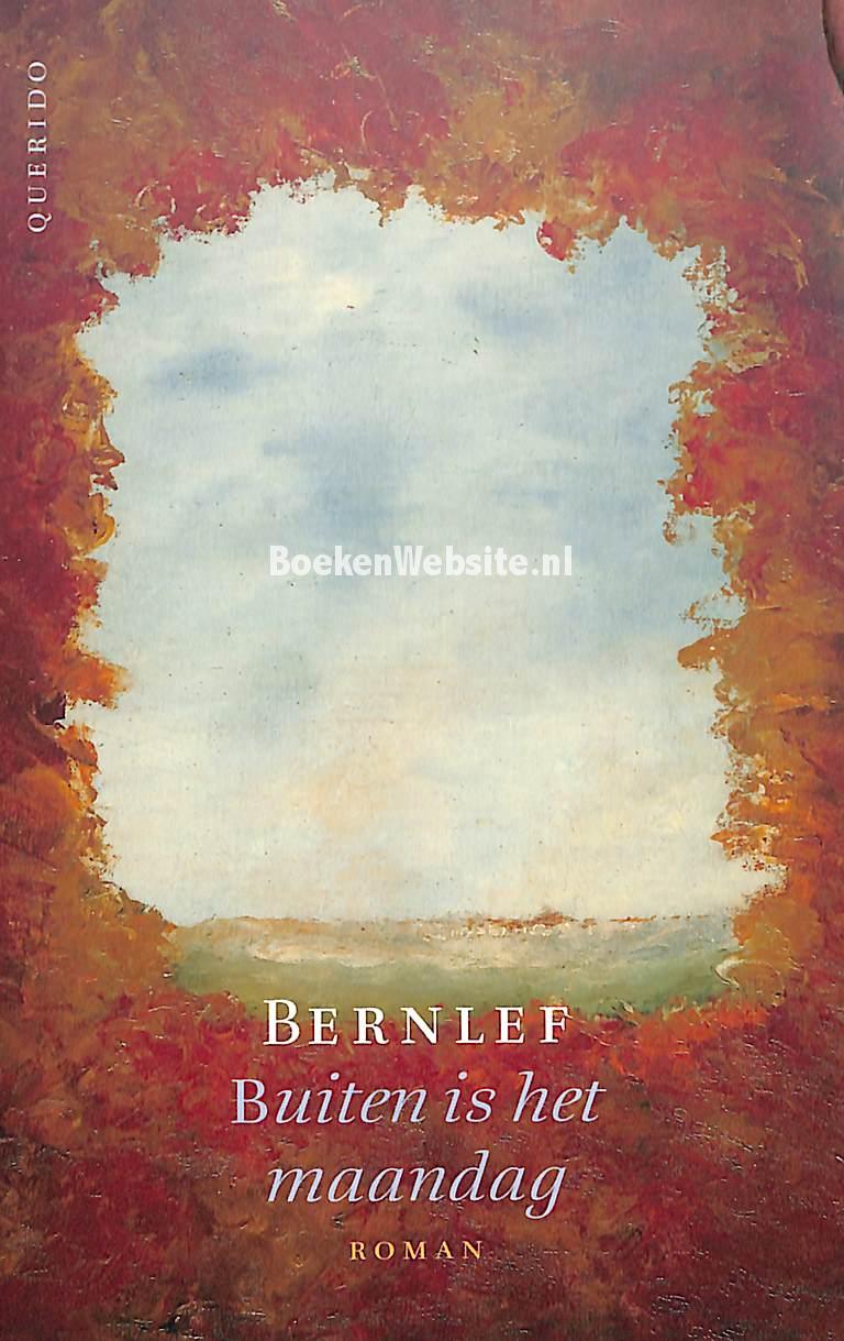 Buiten is het maandag, Bernlef Boeken Website.nl Buiten is het maandag, Bernlef Boeken Website.nl