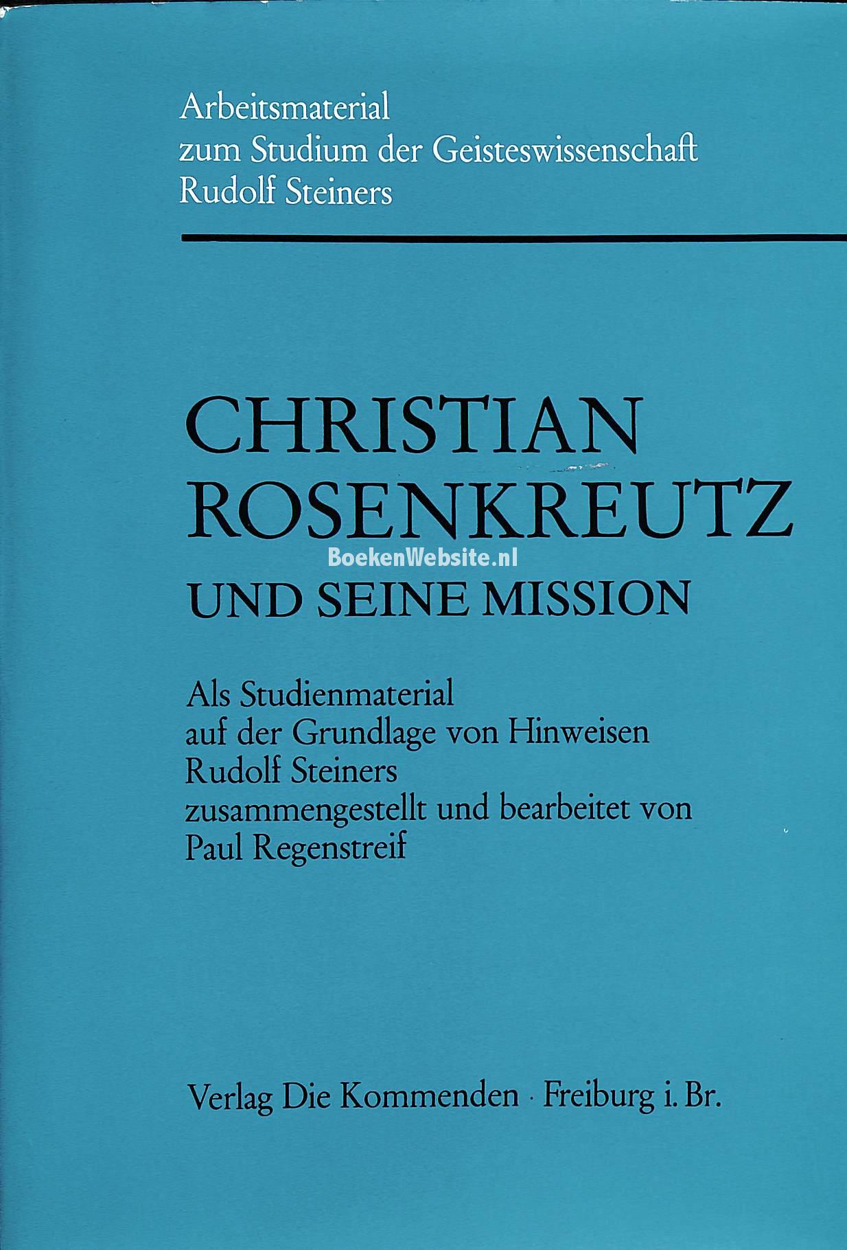 Christian Rosenkreutz und seine Mission
