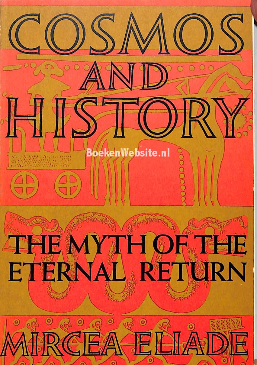 Cosmos and History, Eliade Mircea Boekensite.nl