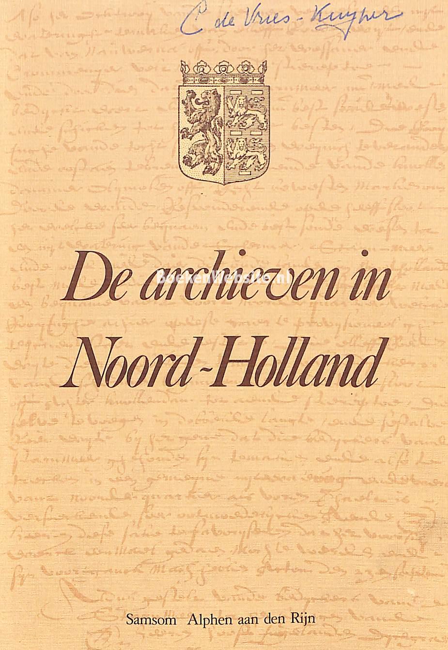 Archieven De archieven in Noord-Holland, Hustinx L.M.Th.L. | BoekenWebsite.nl