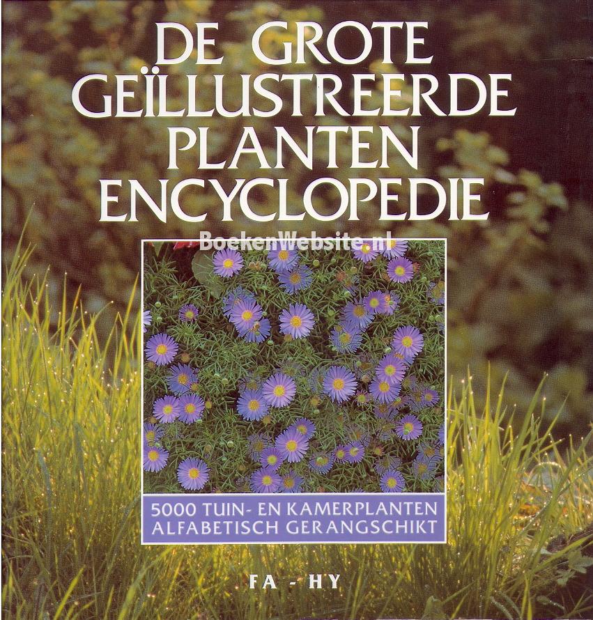 De grote geillustreerde plantenencyclopedie FA-HY