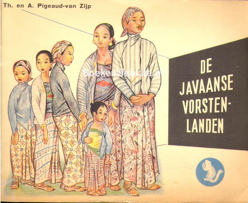 De Javaanse vorstenlanden, Pigeaud-van Zijp Th. en A. | BoekenWebsite.nl