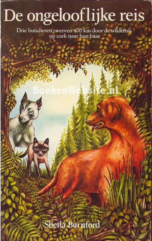 De ongelooflijke reis, Burnford Sheila | BoekenWebsite.nl