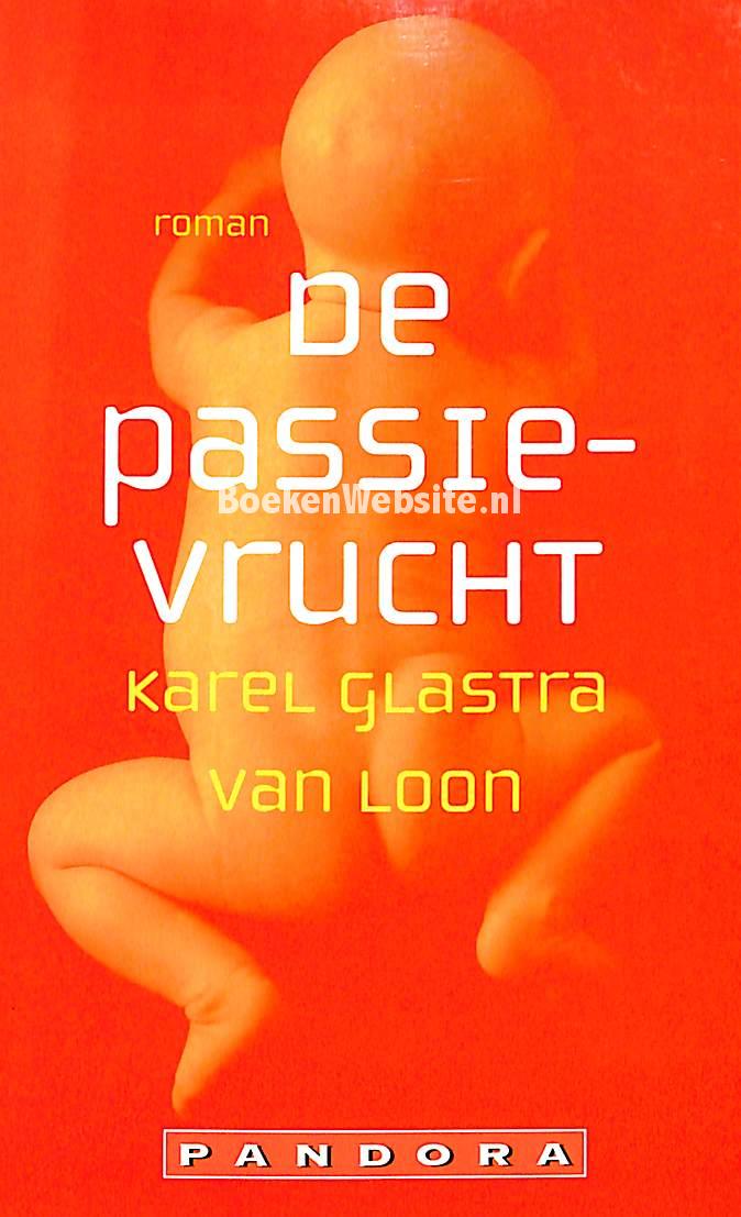 De passievrucht, Glastra van Loon Karel BoekenWebsite.nl