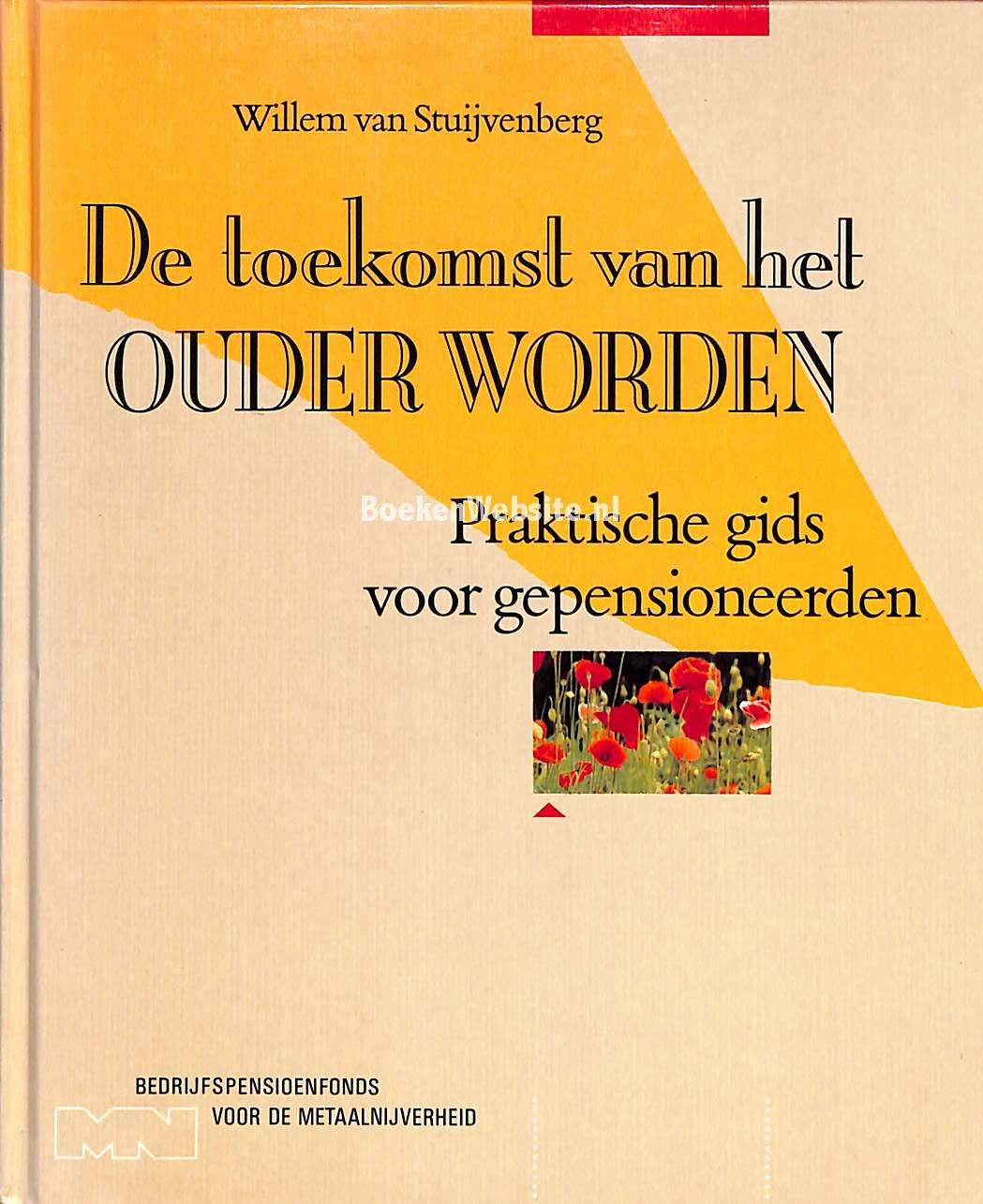De toekomst van het ouder worden, Stuijvenberg Willem van BoekenWebsite.nl