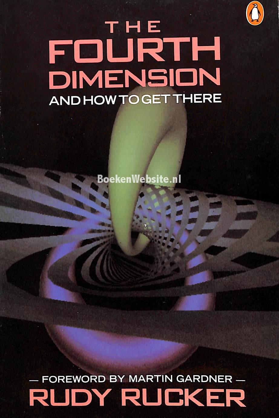 The Fourth Dimension and How to Get There, Rucker Rudy | BoekenWebsite.nl