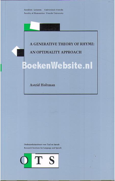 A Generative Theory of Rhyme: an Optimality Approach