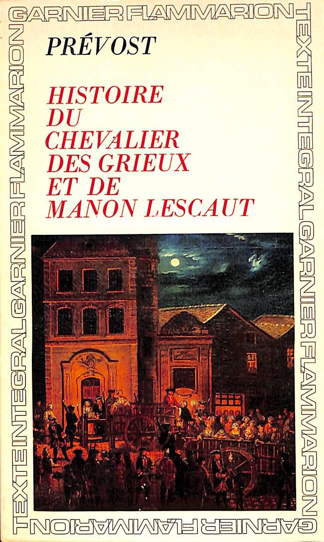 Histoire du chevalier des grieux et de Manon Lescaut, Prevost Antoine