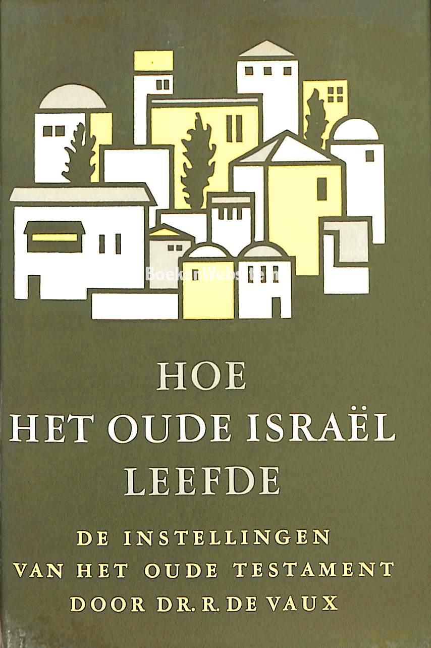 Hoe het oude Israël leefde II, Vaux R. de BoekenWebsite.nl
