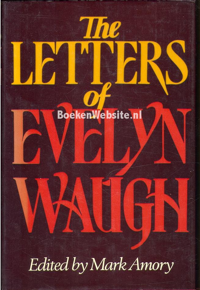 The Letters of Evelyn Waugh