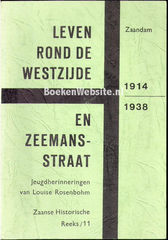 Leven rond de Westzijde en Zeemansstraat Zaandam