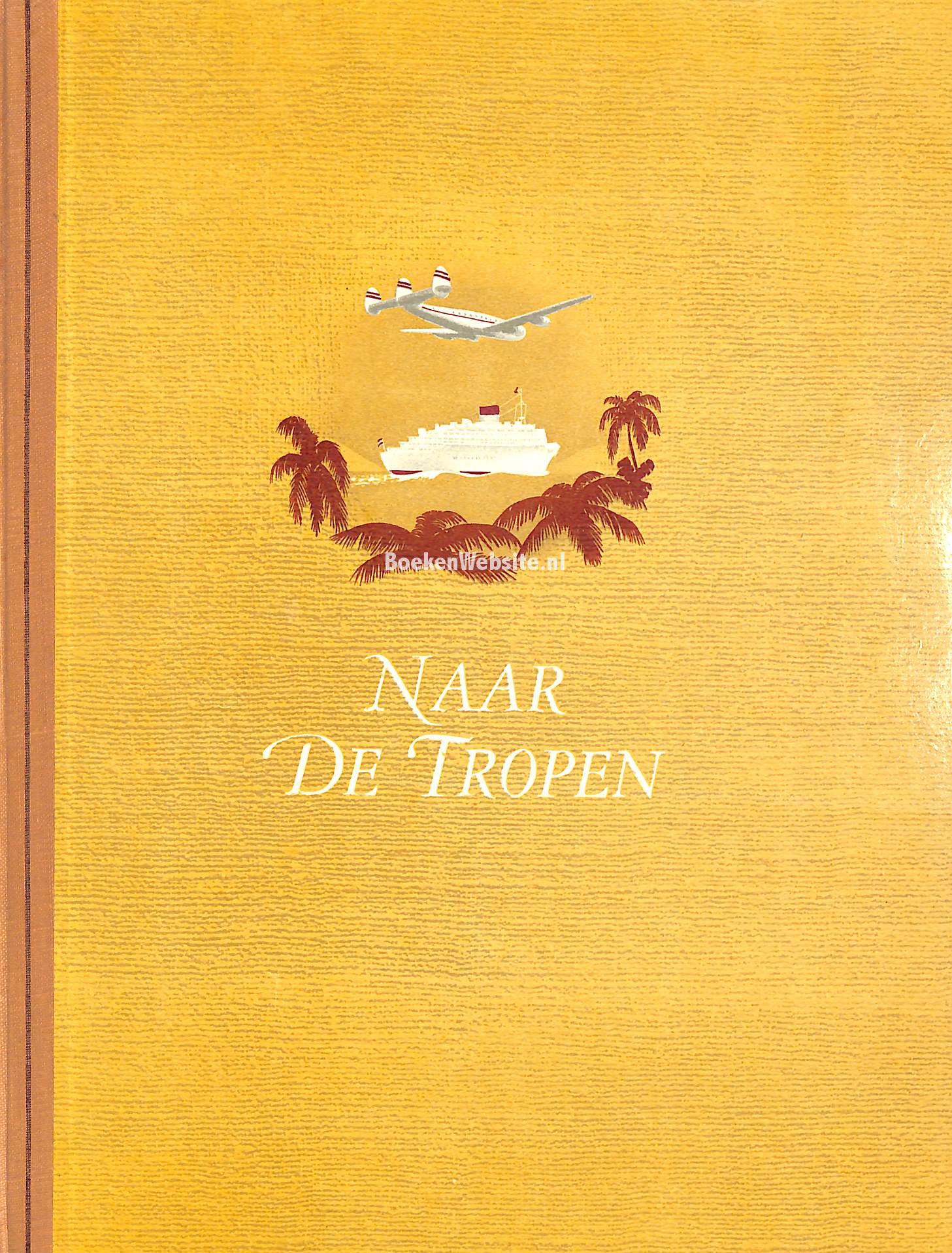 Naar de tropen, Keizer W.G.N. de BoekenWebsite.nl Naar de tropen, Keizer W.G.N. de BoekenWebsite.nl
