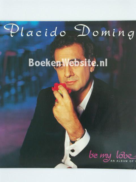 Placido Domingo / Be my Love