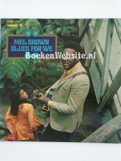 Mel Brown / Blues for We