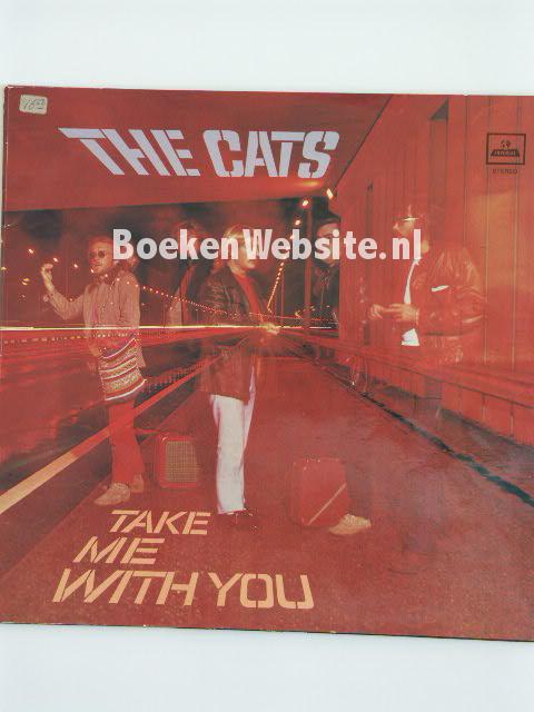 The Cats / Take me with you