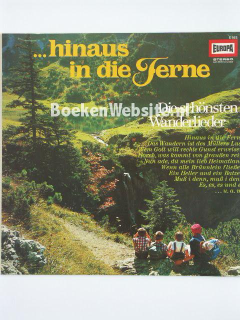 Hinaus in die Ferne Die schonsten Wanderlieder