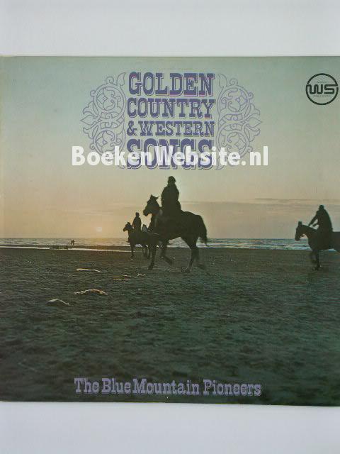 The Blue Mountain Pioneers /  Golden Songs
