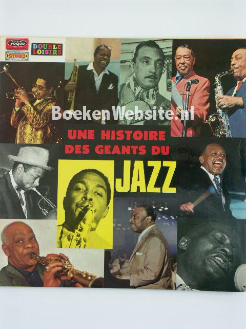 Une Histoire des Geants du Jazz