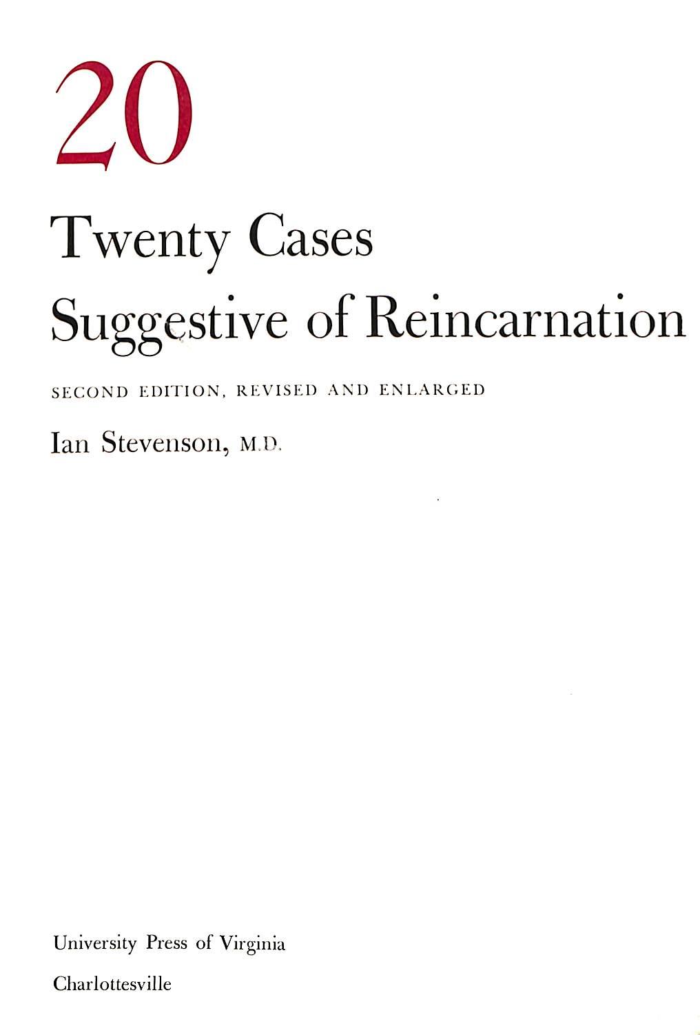 Twenty Cases Suggestive of Reincarnation