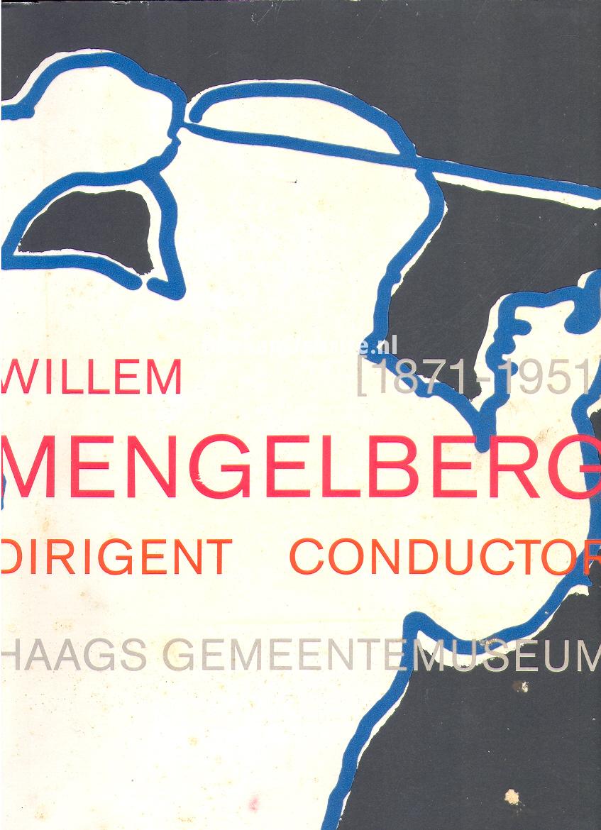 Willem Mengelberg 1871 / 1951