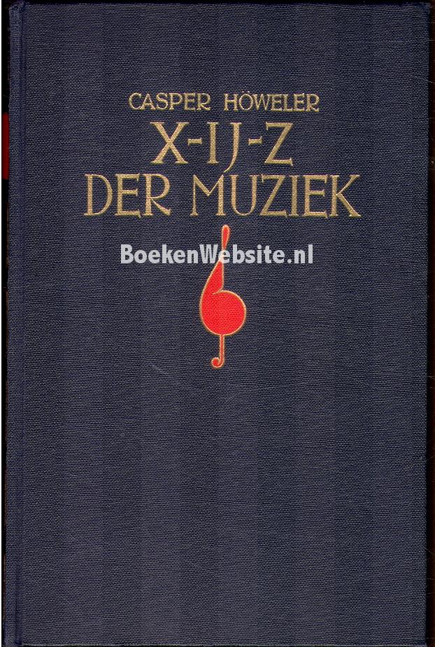 X-IJ-Z der Muziek, Howeler Casper | BoekenWebsite.nl